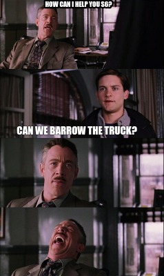 can-we-barrow-the-truck-how-can-i-help-you-s6