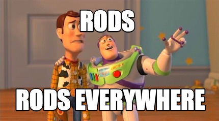 rods-rods-everywhere