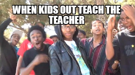 when-kids-out-teach-the-teacher