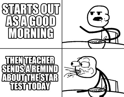 starts-out-as-a-good-morning-then-teacher-sends-a-remind-about-the-star-test-tod