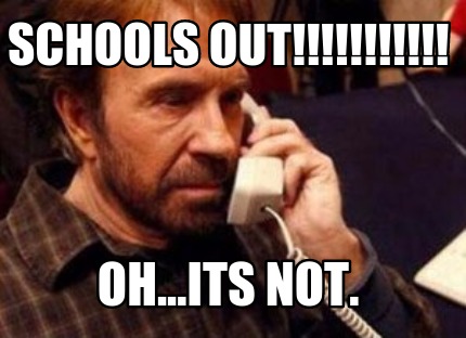 schools-out-oh...its-not