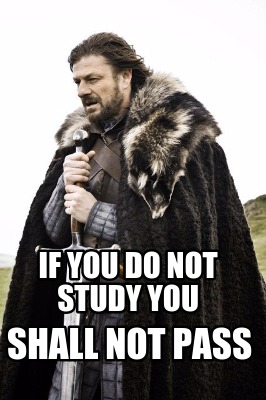 if-you-do-not-study-you-shall-not-pass