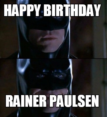 happy-birthday-rainer-paulsen