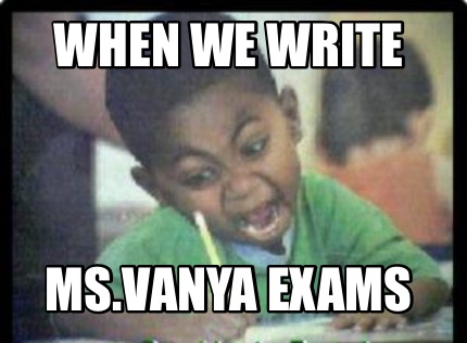 when-we-write-ms.vanya-exams