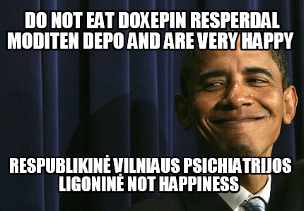 do-not-eat-doxepin-resperdal-moditen-depo-and-are-very-happy-respublikin-vilniau