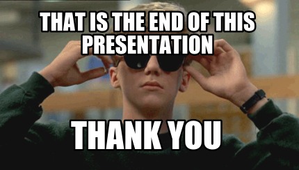 that-is-the-end-of-this-presentation-thank-you2