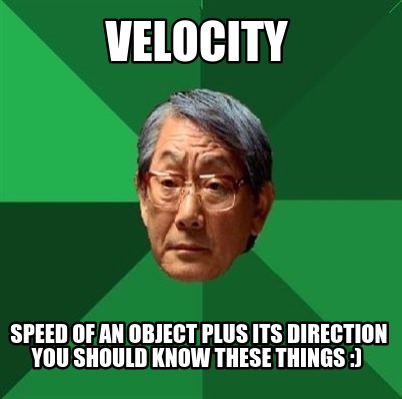 velocity-speed-of-an-object-plus-its-direction-you-should-know-these-things-