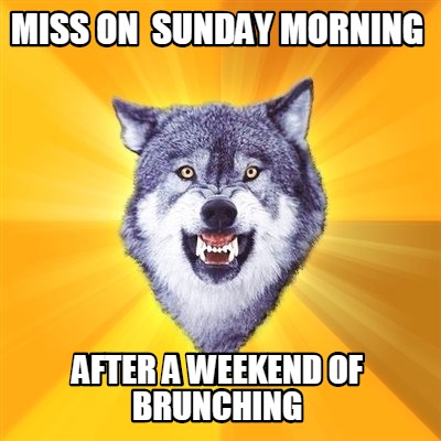 miss-on-sunday-morning-after-a-weekend-of-brunching