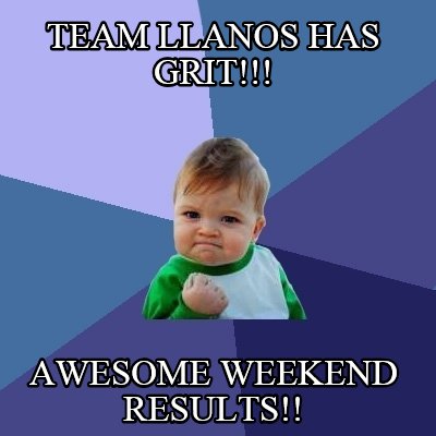 team-llanos-has-grit-awesome-weekend-results