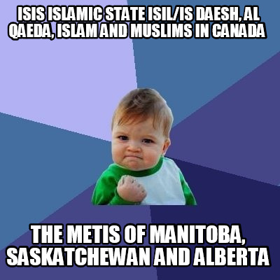 isis-islamic-state-isilis-daesh-al-qaeda-islam-and-muslims-in-canada-the-metis-o