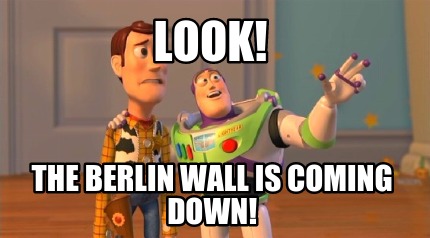 look-the-berlin-wall-is-coming-down