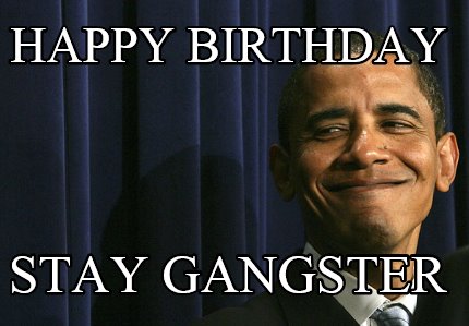 happy-birthday-stay-gangster