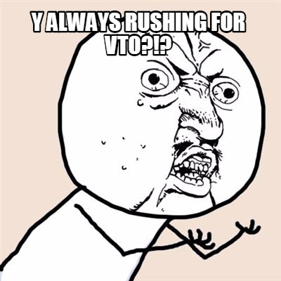 y-always-rushing-for-vto
