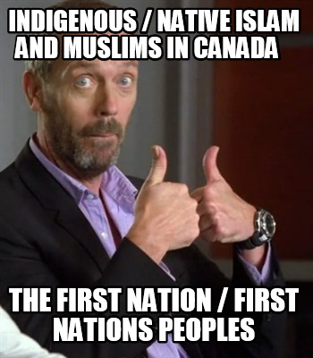 indigenous-native-islam-and-muslims-in-canada-the-first-nation-first-nations-peo