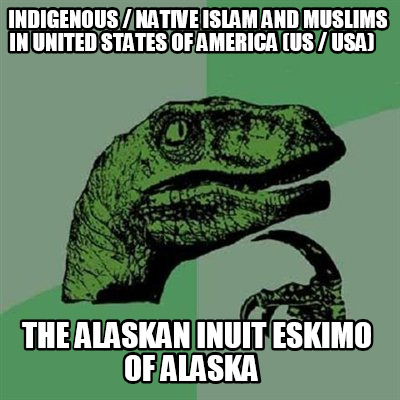 indigenous-native-islam-and-muslims-in-united-states-of-america-us-usa-the-alask