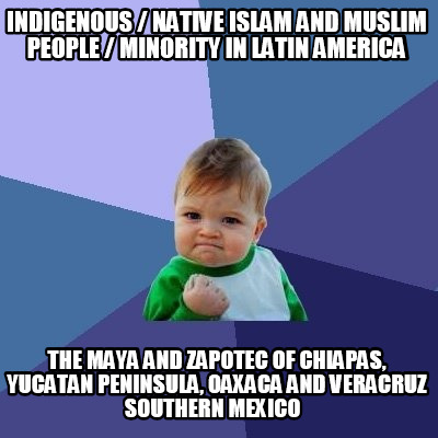 indigenous-native-islam-and-muslim-people-minority-in-latin-america-the-maya-and