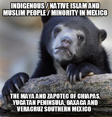 indigenous-native-islam-and-muslim-people-minority-in-mexico-the-maya-and-zapote