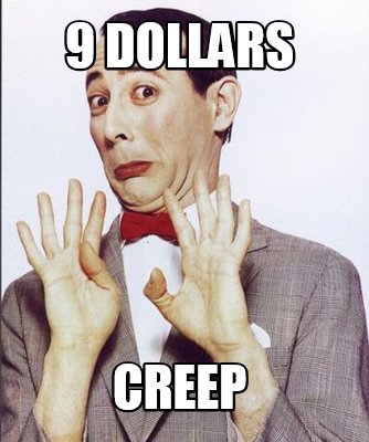 9-dollars-creep