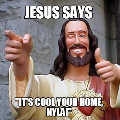 jesus-says-its-cool-your-home-nyla