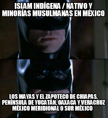 islam-indgena-nativo-y-minoras-musulmanas-en-mxico-los-mayas-y-el-zapoteco-de-ch