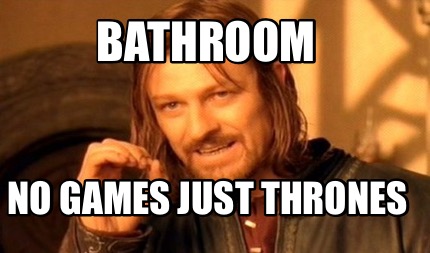 bathroom-no-games-just-thrones