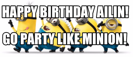 happy-birthday-ailin-go-party-like-minion
