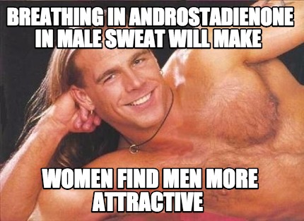 breathing-in-androstadienone-in-male-sweat-will-make-women-find-men-more-attract