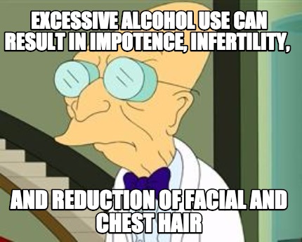 excessive-alcohol-use-can-result-in-impotence-infertility-and-reduction-of-facia