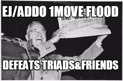 ejaddo-1move-flood-defeats-triadsfriends