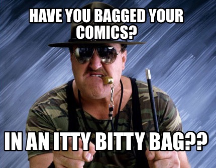 have-you-bagged-your-comics-in-an-itty-bitty-bag