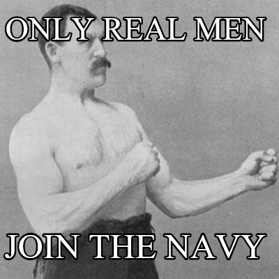 only-real-men-join-the-navy