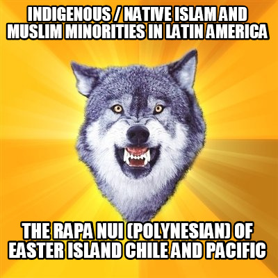 indigenous-native-islam-and-muslim-minorities-in-latin-america-the-rapa-nui-poly