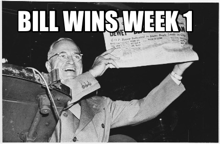 bill-wins-week-1