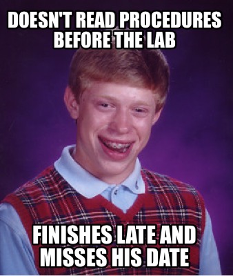 doesnt-read-procedures-before-the-lab-finishes-late-and-misses-his-date