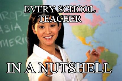 every-school-teacher-in-a-nutshell