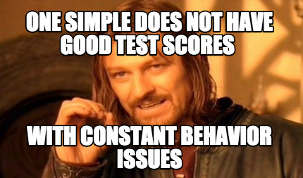 one-simple-does-not-have-good-test-scores-with-constant-behavior-issues