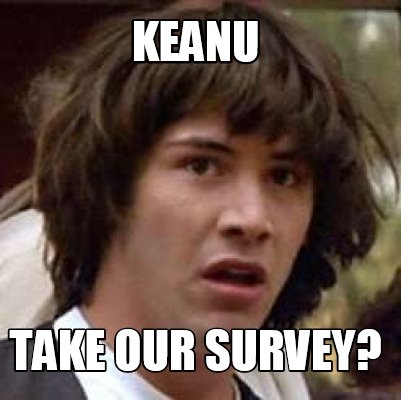 keanu-take-our-survey