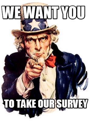 we-want-you-to-take-our-survey