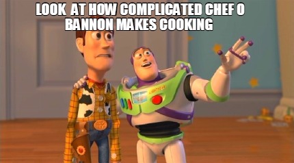 look-at-how-complicated-chef-o-bannon-makes-cooking
