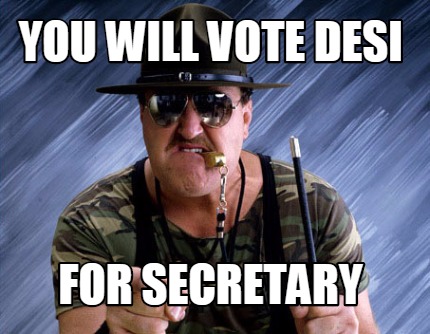 you-will-vote-desi-for-secretary