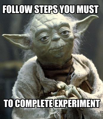 follow-steps-you-must-to-complete-experiment