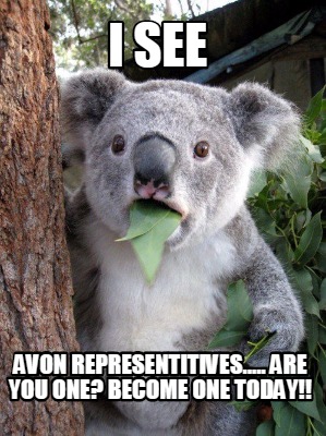 i-see-avon-representitives.....-are-you-one-become-one-today