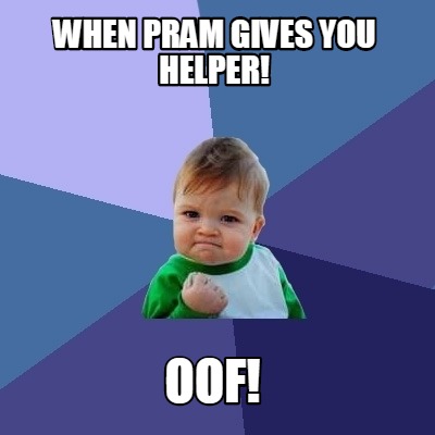 when-pram-gives-you-helper-oof