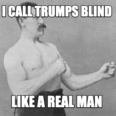 i-call-trumps-blind-like-a-real-man