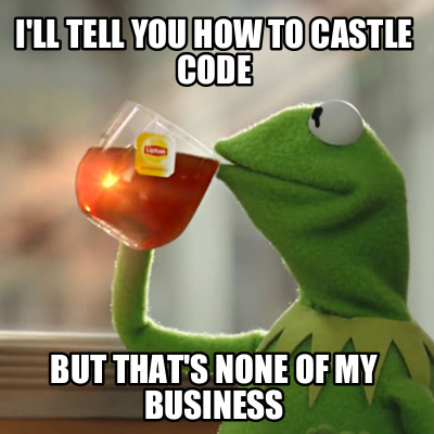 ill-tell-you-how-to-castle-code-but-thats-none-of-my-business