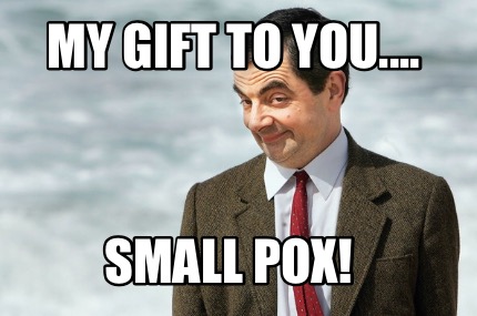 my-gift-to-you....-small-pox