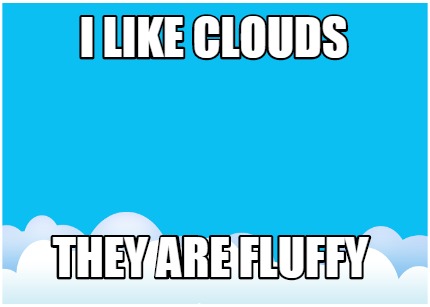 i-like-clouds-they-are-fluffy3