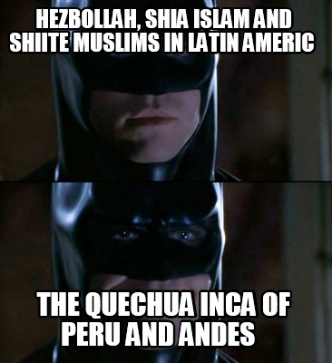 hezbollah-shia-islam-and-shiite-muslims-in-latin-americ-the-quechua-inca-of-peru