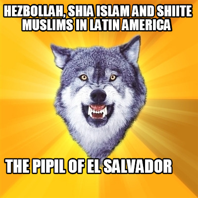 hezbollah-shia-islam-and-shiite-muslims-in-latin-america-the-pipil-of-el-salvado