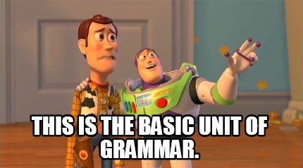 this-is-the-basic-unit-of-grammar